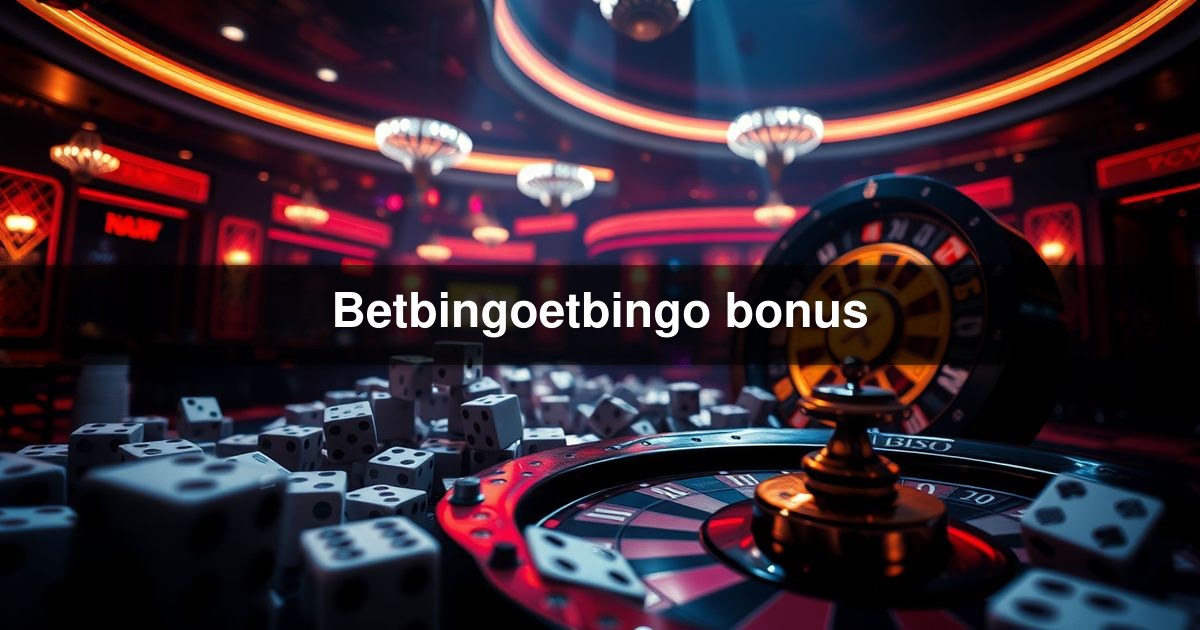 Betbingoetbingo bonus