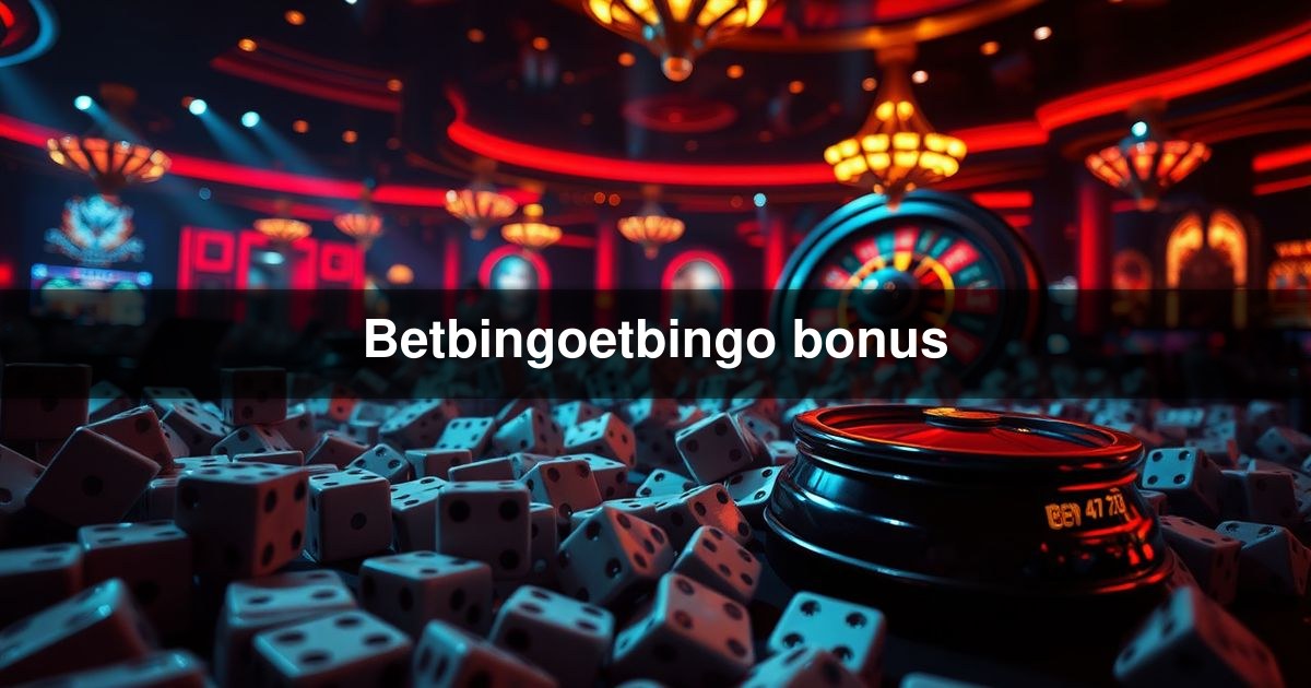 Betbingoetbingo bonus